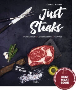 Kevin Thermann: Just Steaks - Perfektion - Leidenschaft - Genuss