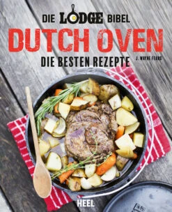 Wayne Fears: Dutch Oven - Die Besten Rezepte