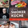 Tom Heinzle: Die Neue Smoker Küche - Grillen, Smokern, Räuchern 1 Tom Heinzle: Die Neue Smoker Küche - Grillen, Smokern, Räuchern -Camping Geschäft 21180 heel verlag die neue smoker kueche 0 1584213076