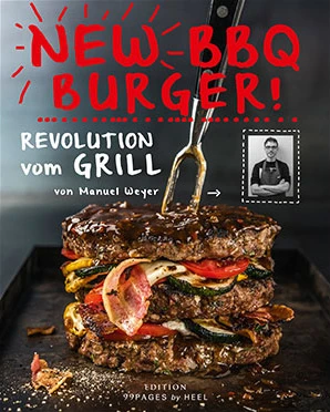 Manuel Weyer: New BBQ Burger - Revolution Vom Grill 3 Manuel Weyer: New BBQ Burger - Revolution Vom Grill