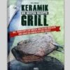 Eric Mitchell: Keramikgrill - Die Besten Rezepte -Camping Geschäft Keramik Grill Rezepte